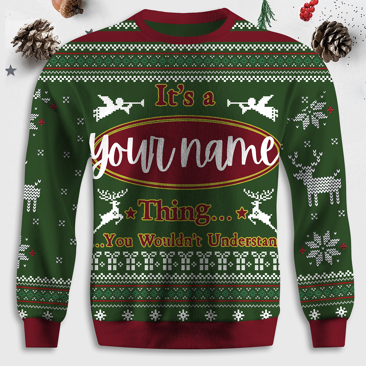 Maturelion It's A Your Name Thing You Wouldn't Understand Unisex Christmas Ugly Sweater