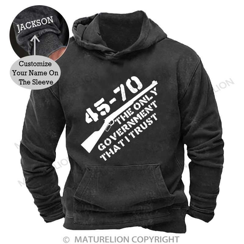 Maturelion Men's Hoodie 45-70 The Only Government I Trust DTG Washed Hoodie