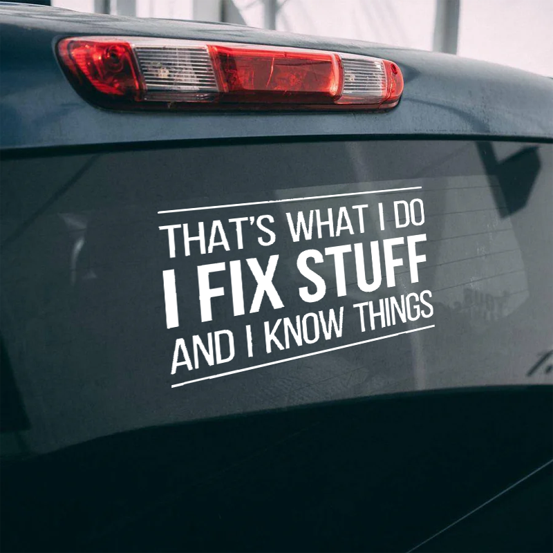 Maturelion That's What I Do I Fix Stuff Custom Funny Car Window Decal
