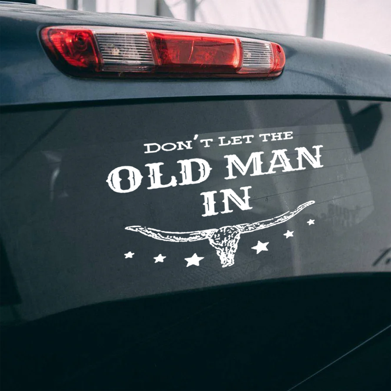 Maturelion R.I.P. Don't Let The Old Man Custom Funny Car Window Decal