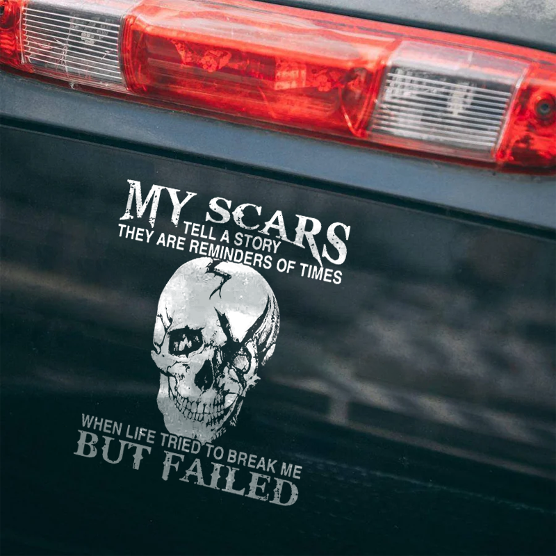 Maturelion My Scars Tell A Story They Are Reminders Of When Life Tried To Break Me But Failed Custom Funny Car Window Decal