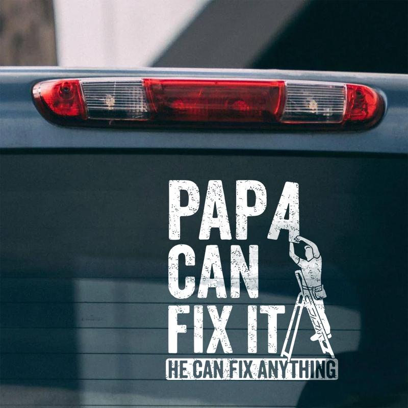 Maturelion Papa Can Fix It He Can Fix Anything Custom Funny Car Window Decal