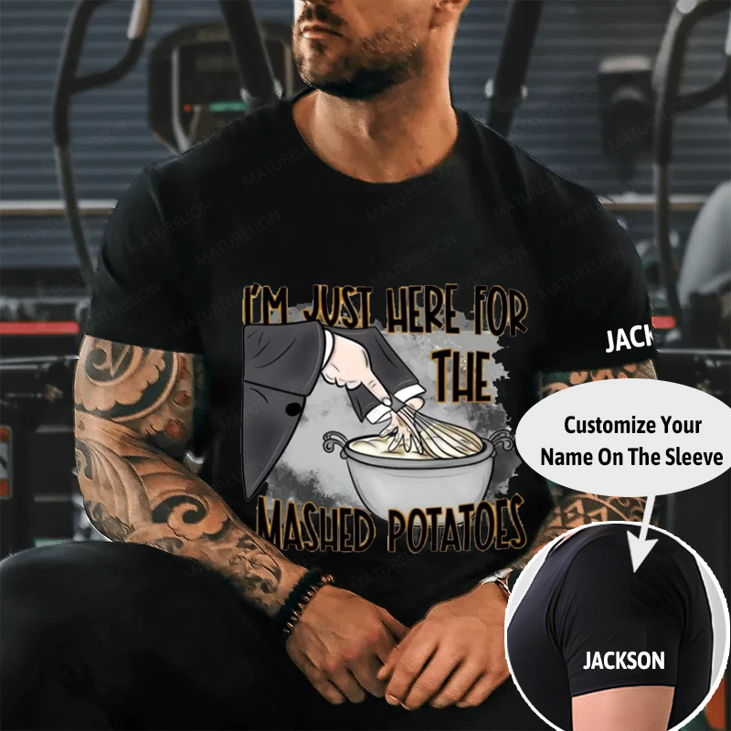 Maturelion Men's T-Shirt I’m Just Here For The Mashed Potatoes Thanksgiving Cotton T-Shirt