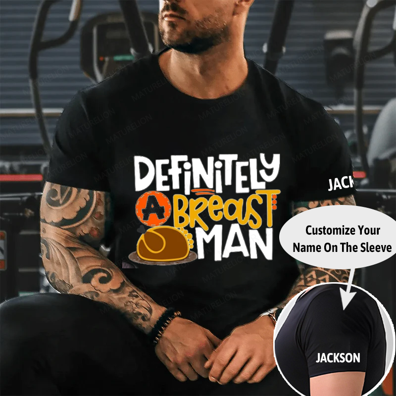 Maturelion Men's T-Shirt Definitely a Breast Man Thanksgiving Cotton T-Shirt