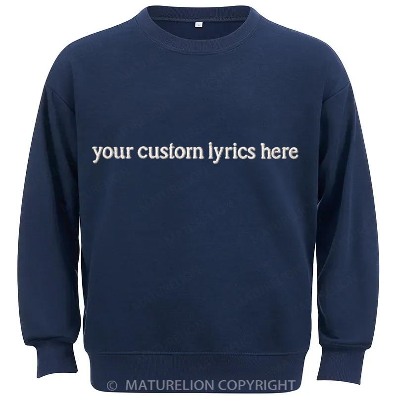 Maturelion Custom Lyrics Cotton Sweatshirt