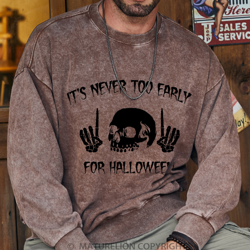 Maturelion Men's Sweatshirt It's Never Too Early For Halloween Washed Sweatshirts
