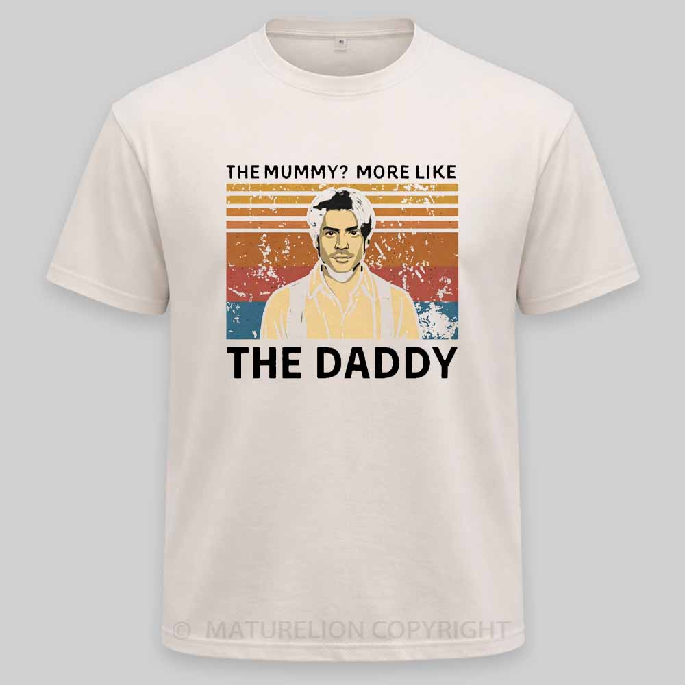 Maturelion The Mummy More Like The Daddy Washed T-shirt