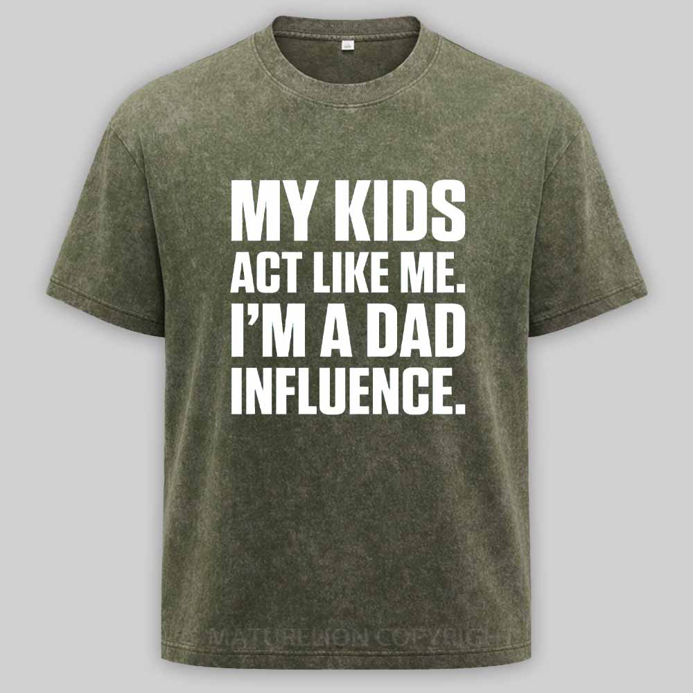 Maturelion Dad Influence Kids Version Washed T-shirt