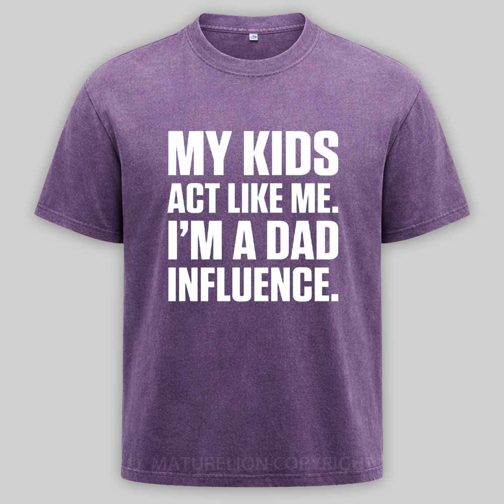 Maturelion Dad Influence Kids Version Washed T-shirt