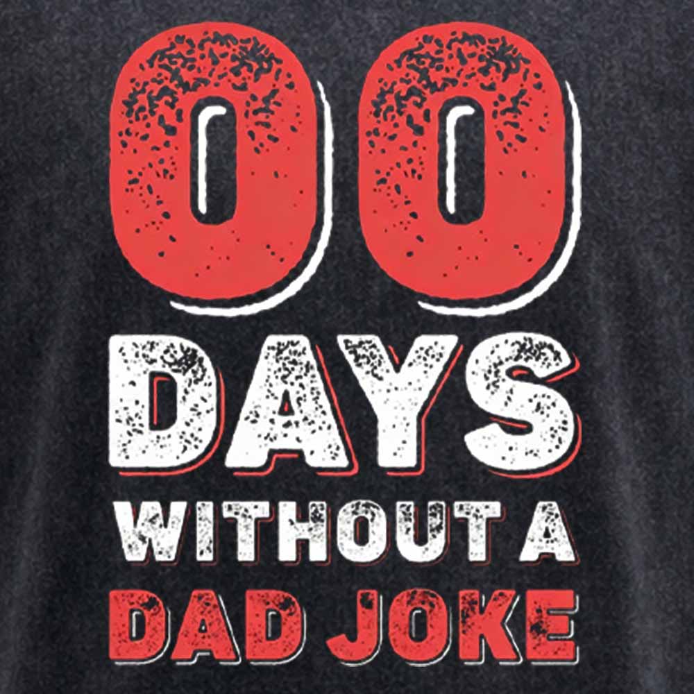 Maturelion Zero Days Without A Dad Joke Washed T-shirt