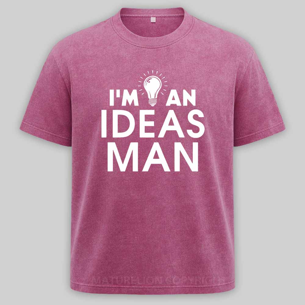 Maturelion I'm An Ideas Man - Funny Dad Joke Quote Washed T-shirt
