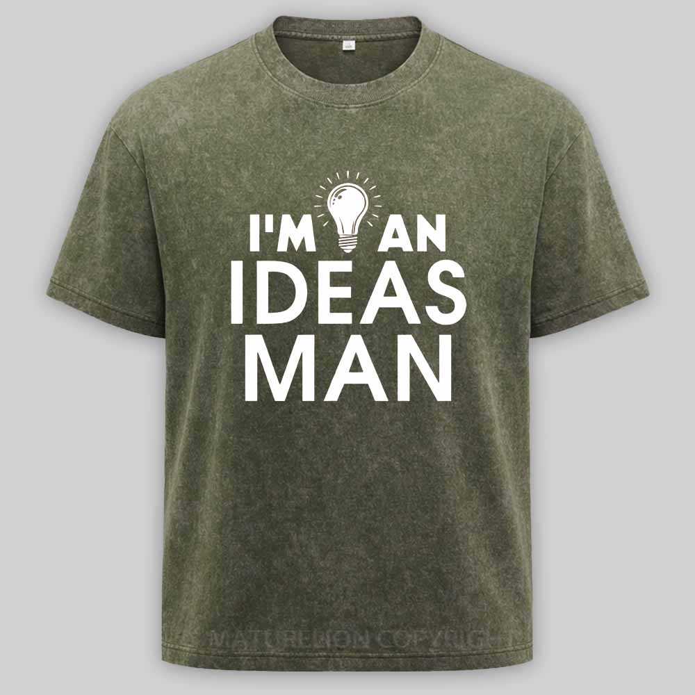 Maturelion I'm An Ideas Man - Funny Dad Joke Quote Washed T-shirt