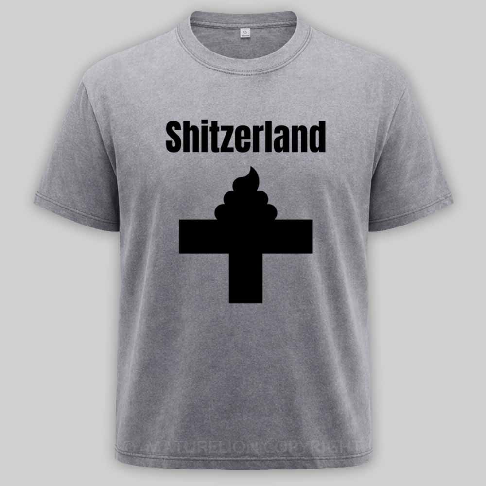 Maturelion Shitzerland Dad Joke Pun Shirt Washed T-shirt