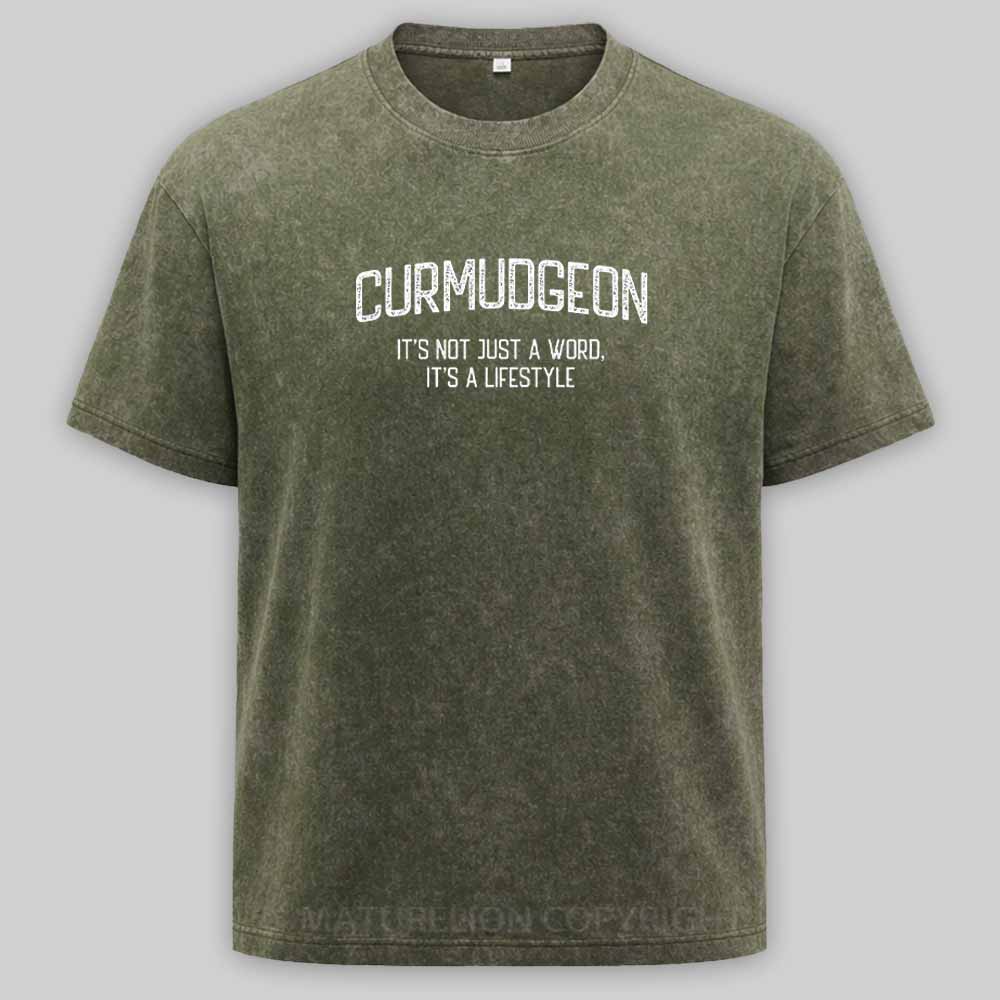 Maturelion Curmudgeon - It's Not Just A Word, It's A Lifestyle Washed T-shirt