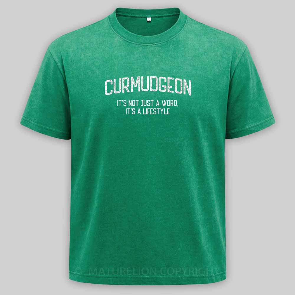 Maturelion Curmudgeon - It's Not Just A Word, It's A Lifestyle Washed T-shirt