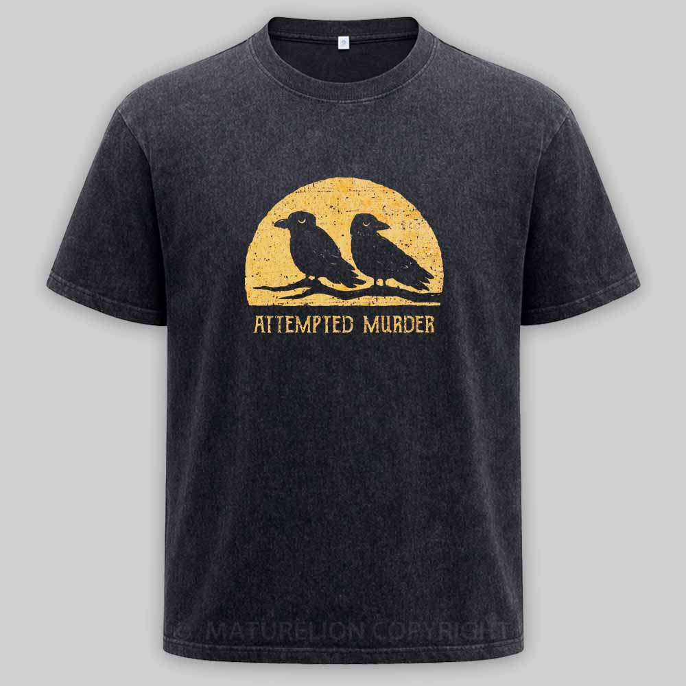 Maturelion Attempted Murder Washed T-shirt
