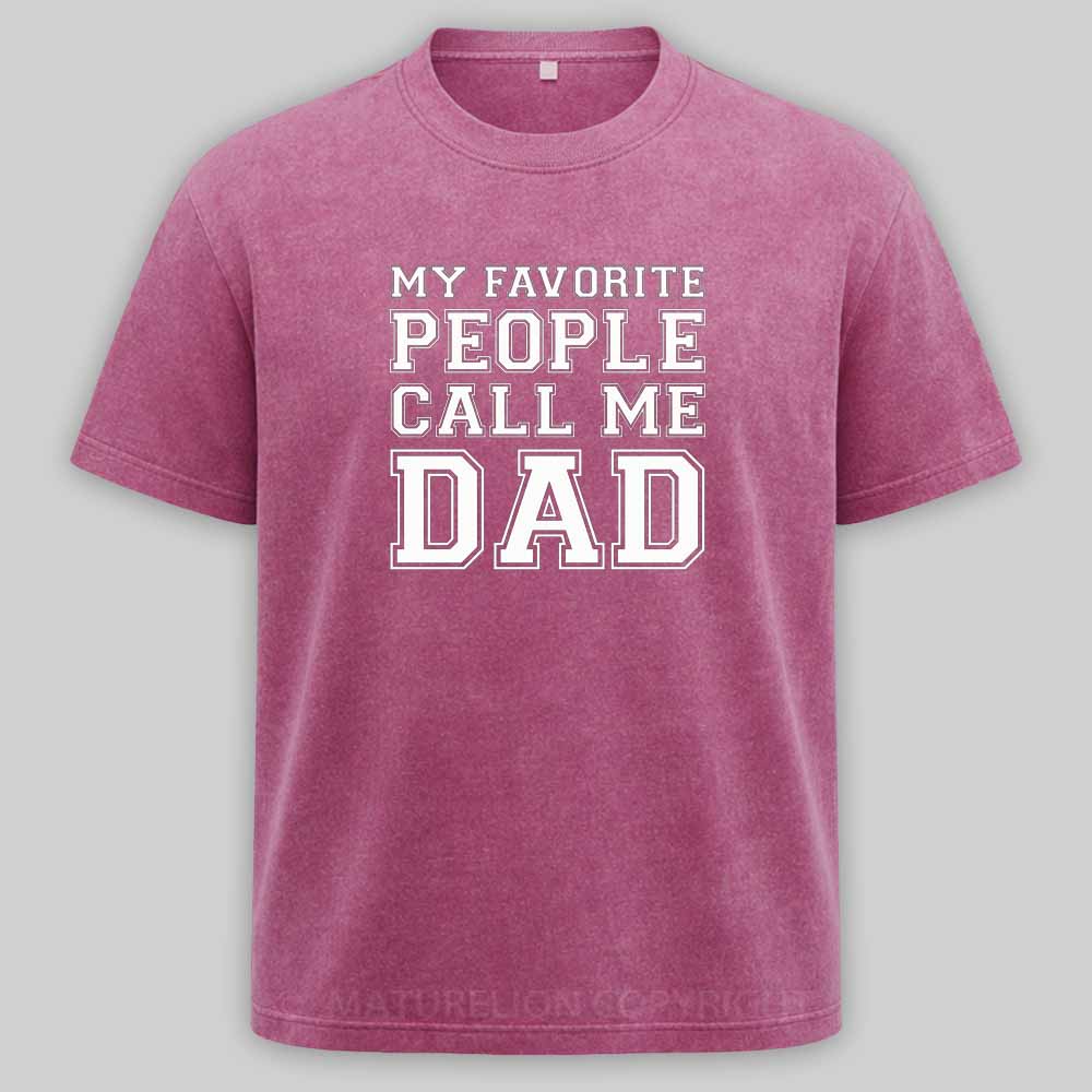 Maturelion My Favorite People Call Me Dad Washed T-shirt