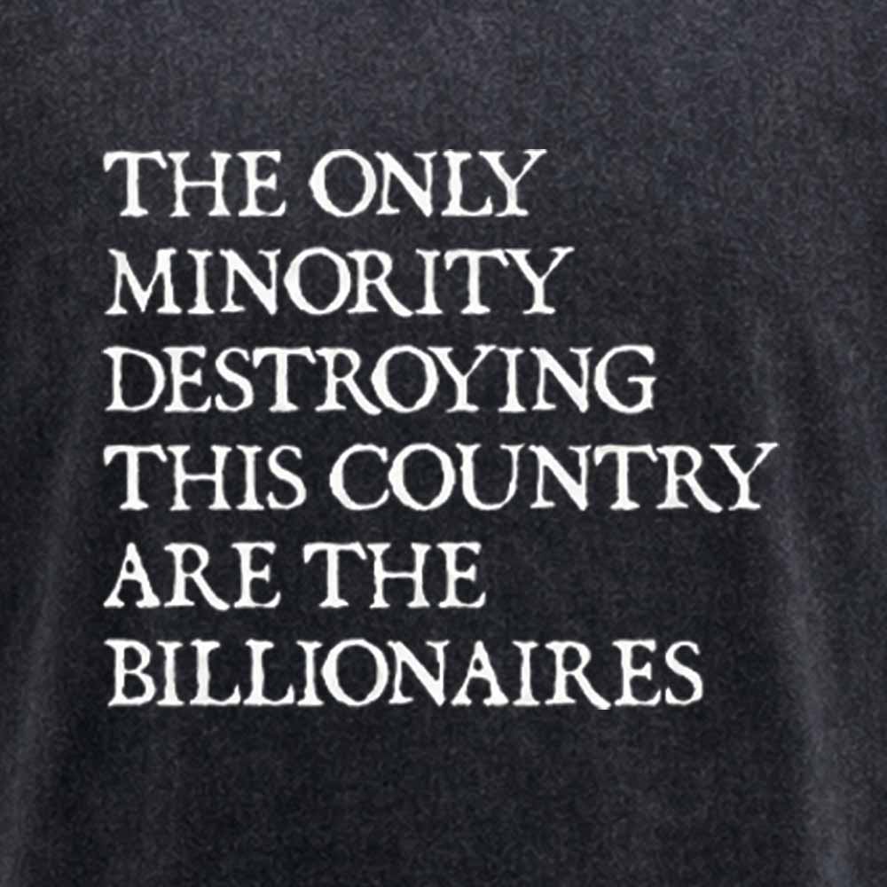Maturelion The Only Minority Destroying This Country Are Billionaires Political Humor Washed T-shirt