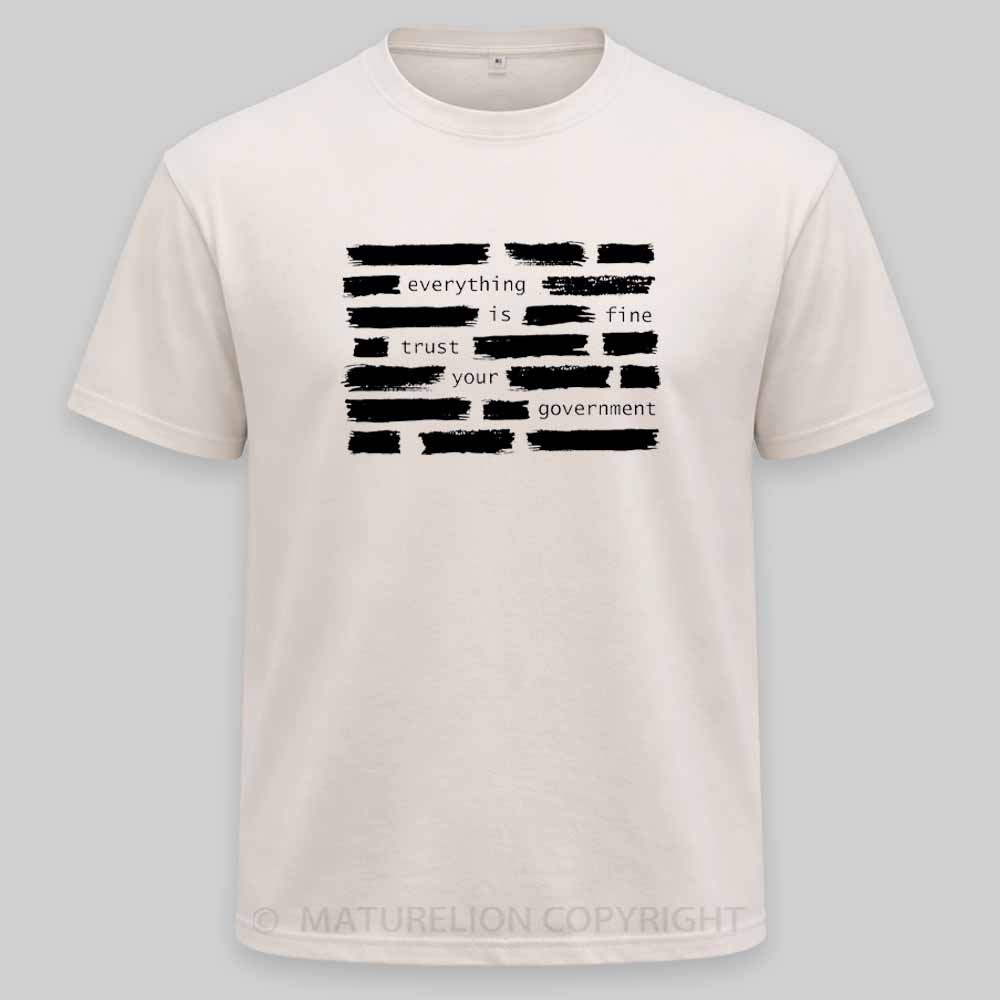 Maturelion Everything Is Fine Trust Your Government Washed T-shirt