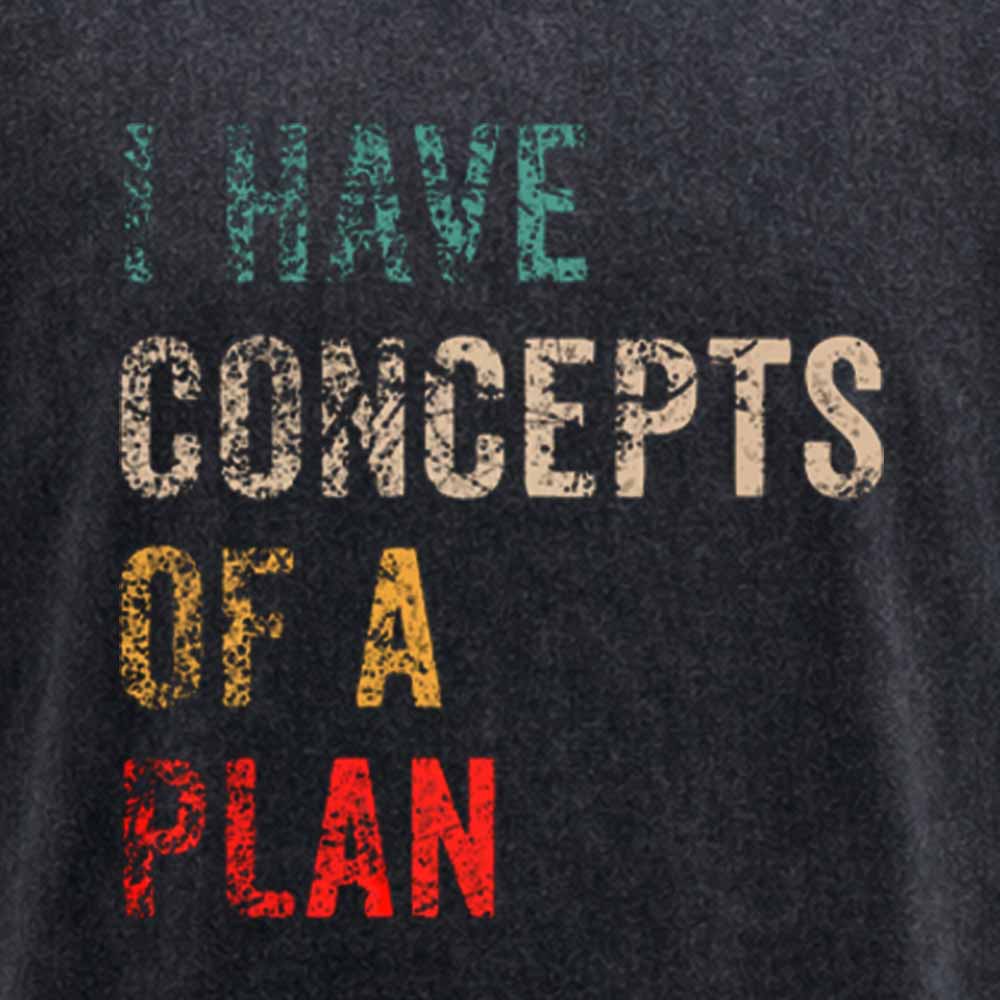 Maturelion I Have Concepts Of A Plan Washed T-shirt