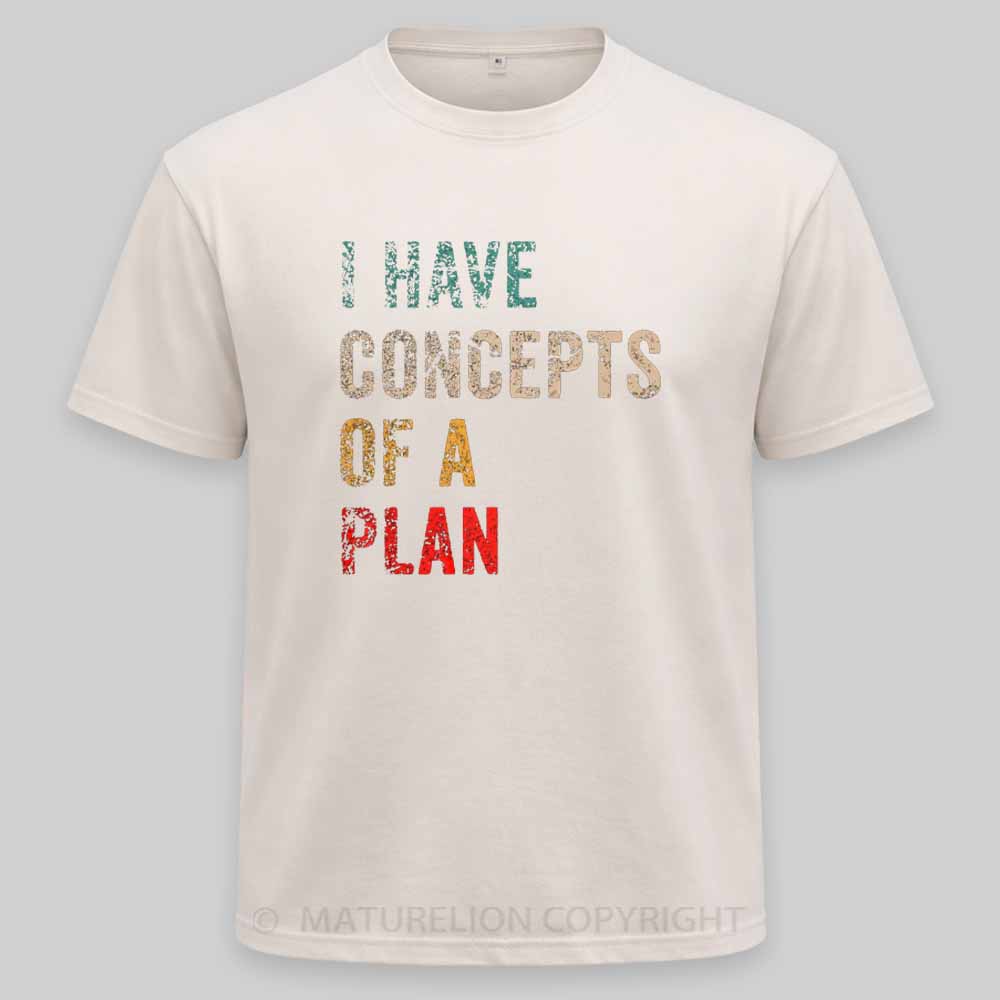 Maturelion I Have Concepts Of A Plan Washed T-shirt