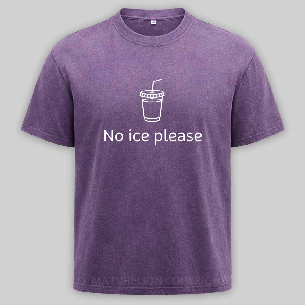 Maturelion No Ice Please Washed T-shirt