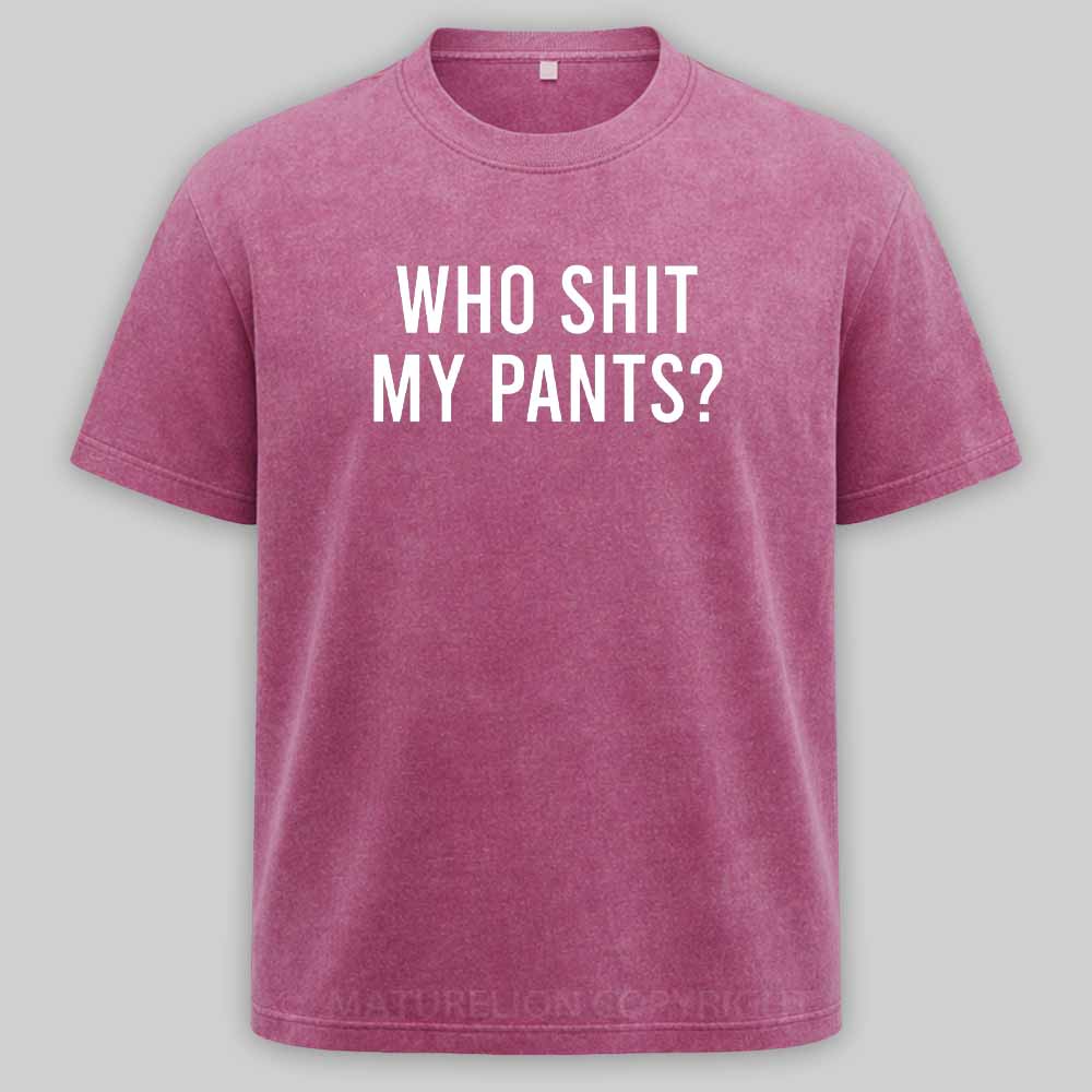 Maturelion Who Shit My Pants Washed T-shirt