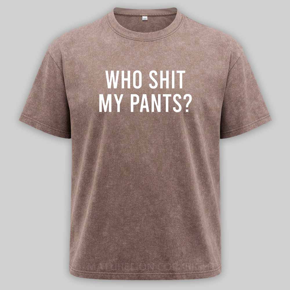 Maturelion Who Shit My Pants Washed T-shirt