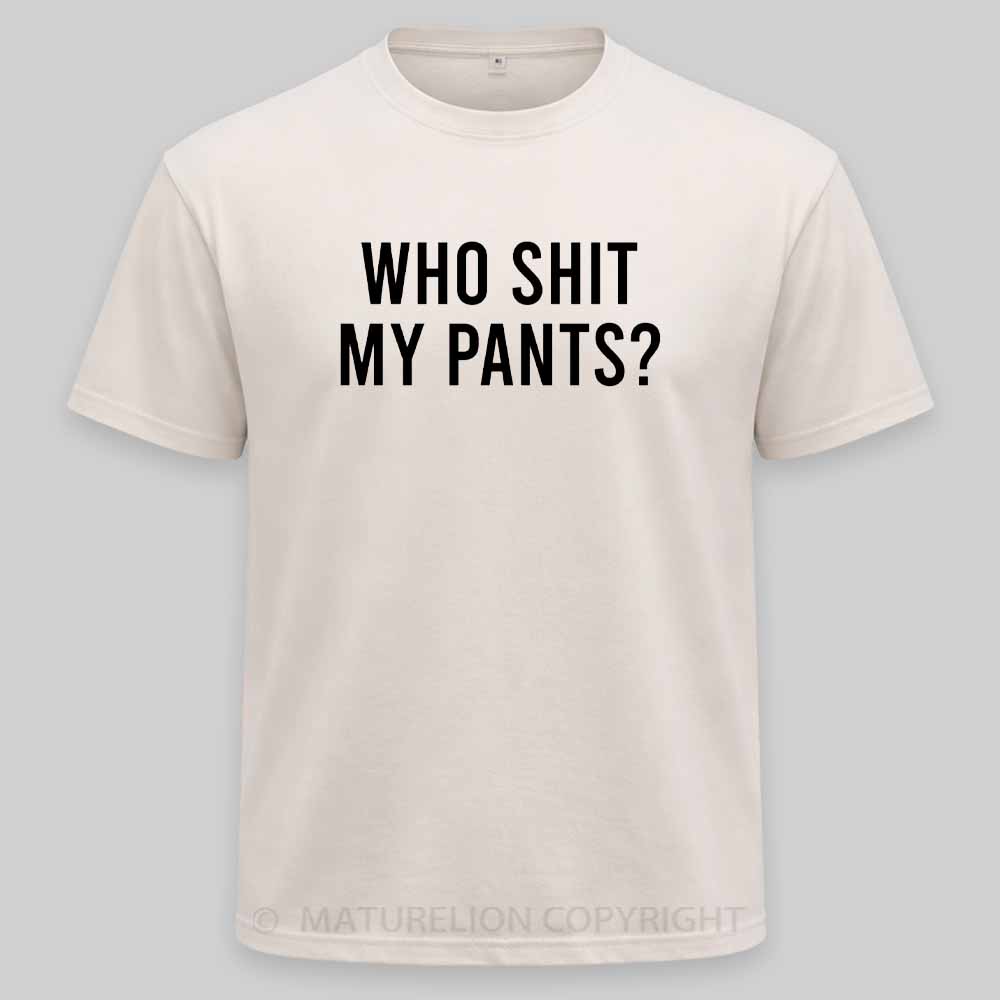 Maturelion Who Shit My Pants Washed T-shirt