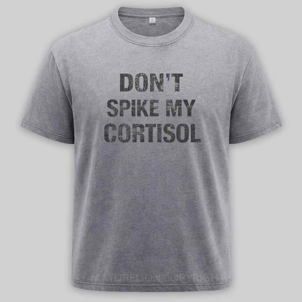 Maturelion Don't Spike My Cortisol Washed T-shirt