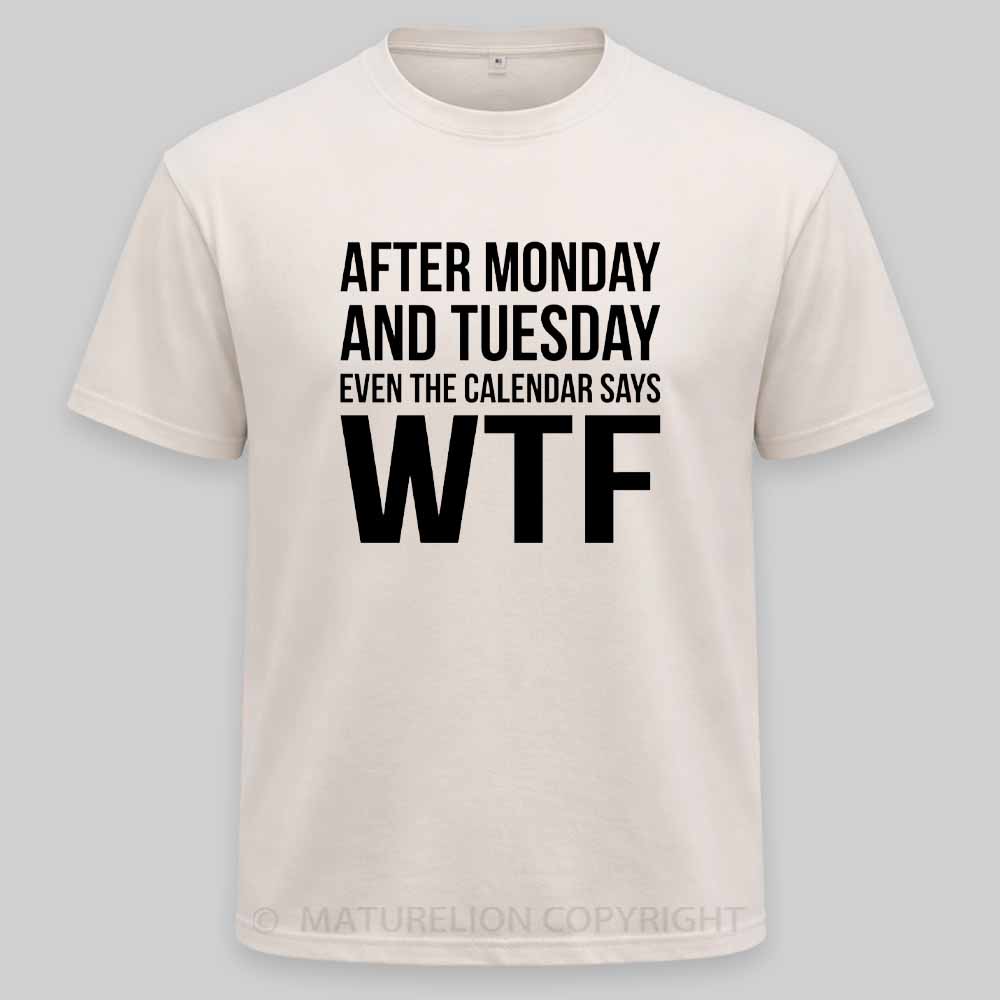 Maturelion Monday Tuesday WTF Washed T-shirt