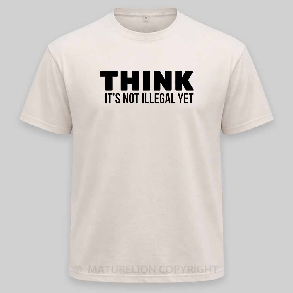 Maturelion Think It's Not Illegal Washed T-shirt