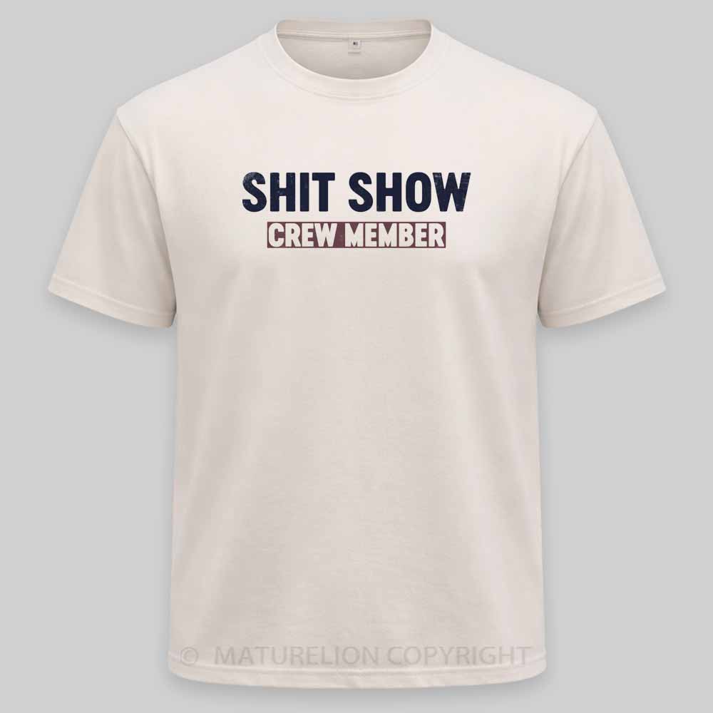 Maturelion Shit Show Crew Member Washed T-shirt