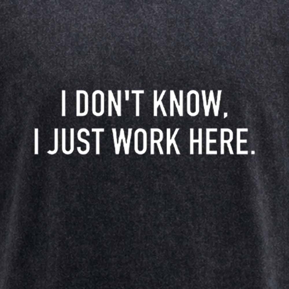 Maturelion I Don‘t Know I Just Work Here Washed T-shirt