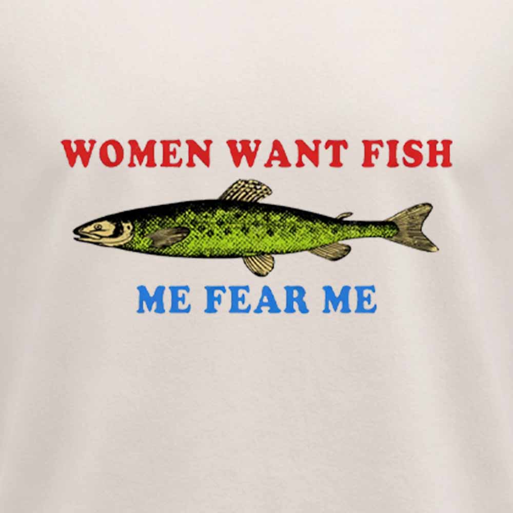 Maturelion Women Want Fish Me Fear Me Washed T-shirt