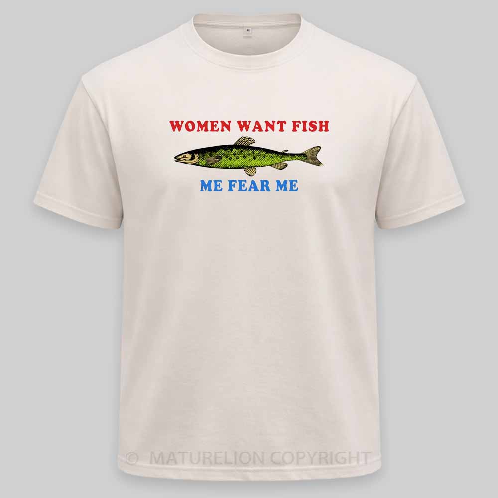 Maturelion Women Want Fish Me Fear Me Washed T-shirt