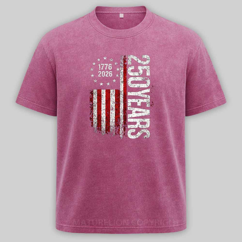 Maturelion 250 Years Anniversary Usa American Flag 1776 2026 Patriotic Independence Day 4th July Washed T-shirt