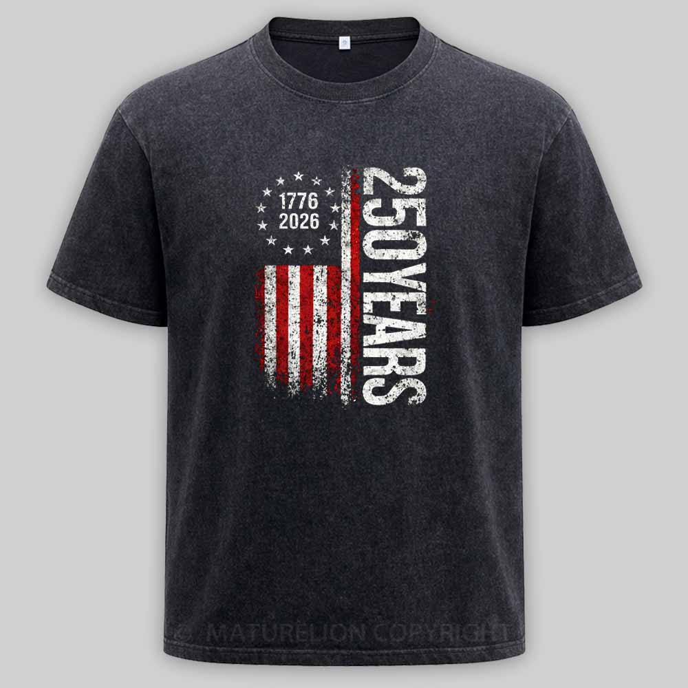 Maturelion 250 Years Anniversary Usa American Flag 1776 2026 Patriotic Independence Day 4th July Washed T-shirt