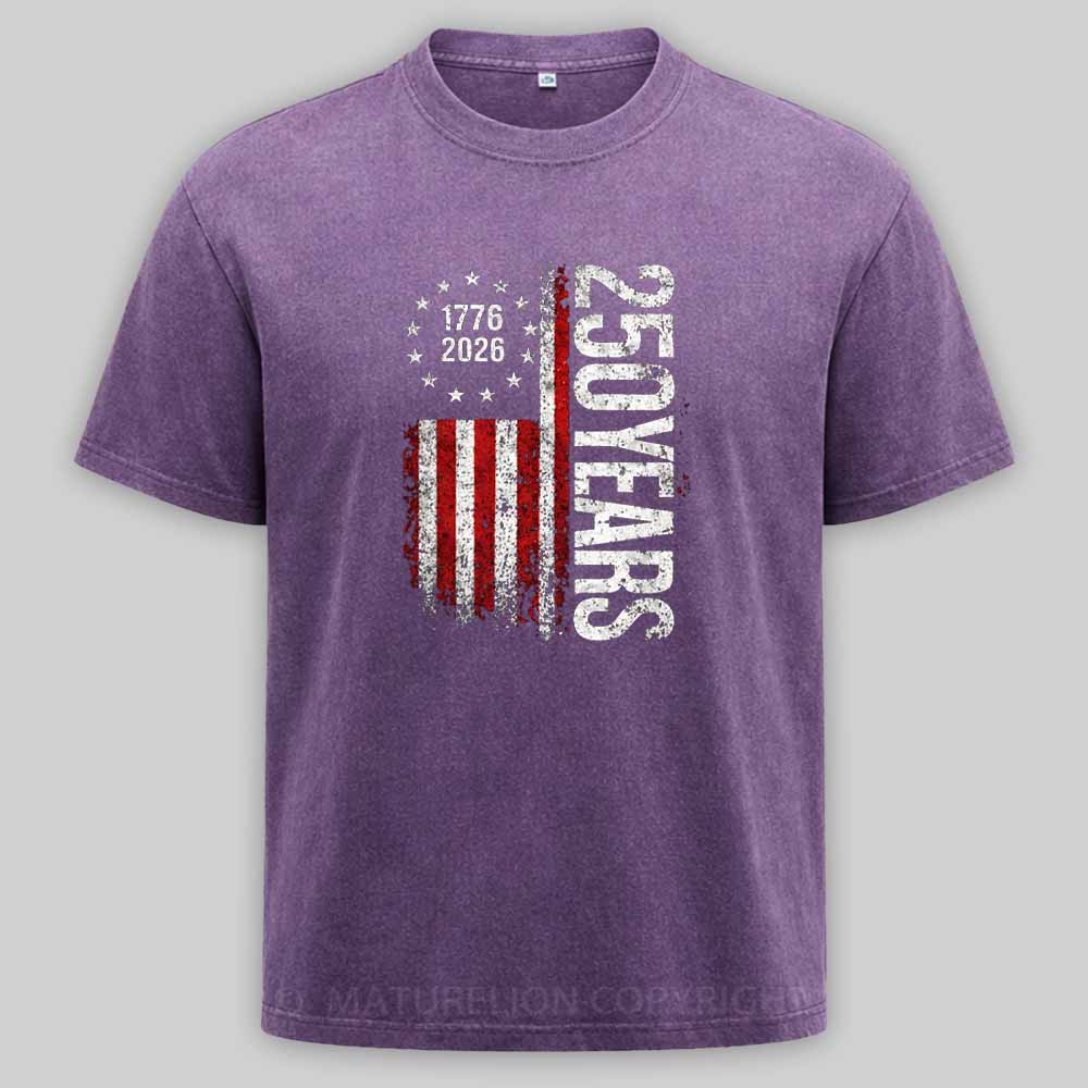 Maturelion 250 Years Anniversary Usa American Flag 1776 2026 Patriotic Independence Day 4th July Washed T-shirt