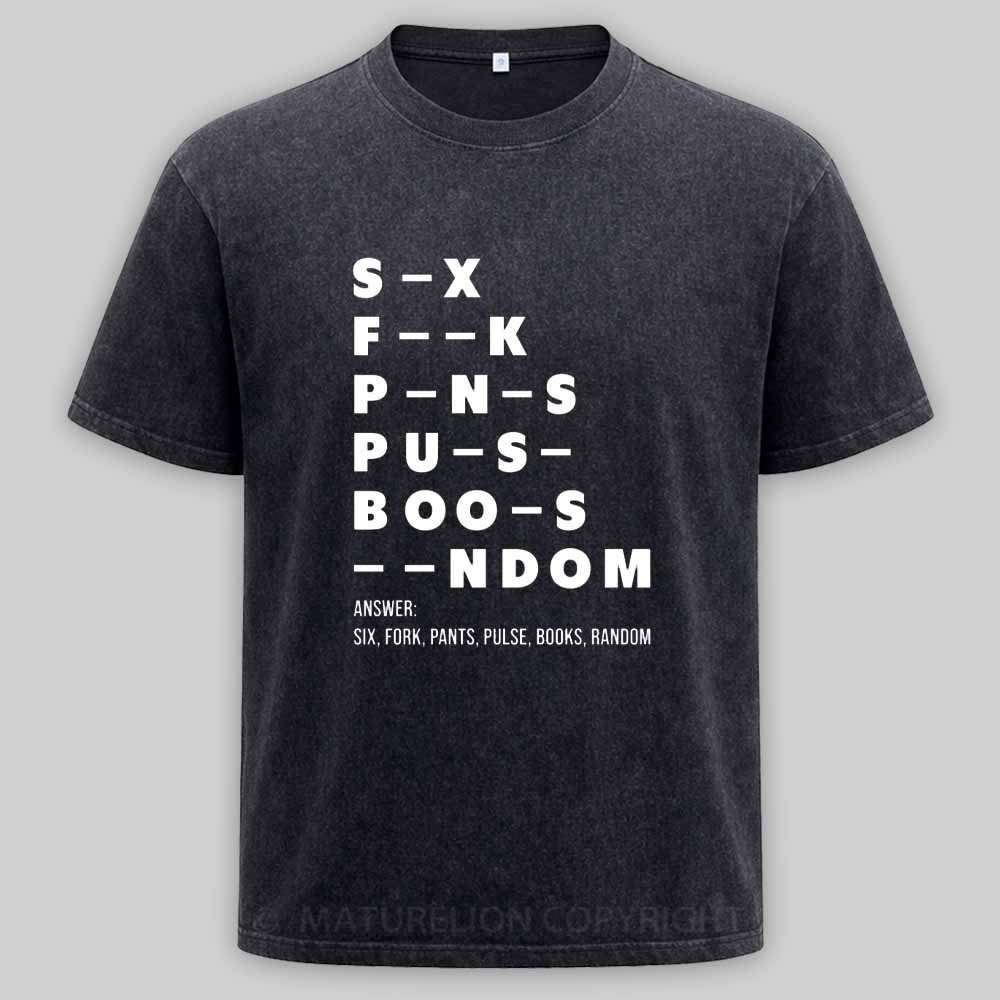 Maturelion Funny Adult Dirty Mind Questions Washed T-shirt