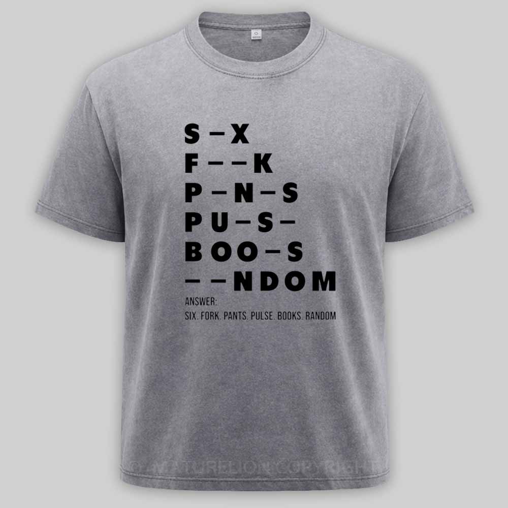 Maturelion Funny Adult Dirty Mind Questions Washed T-shirt