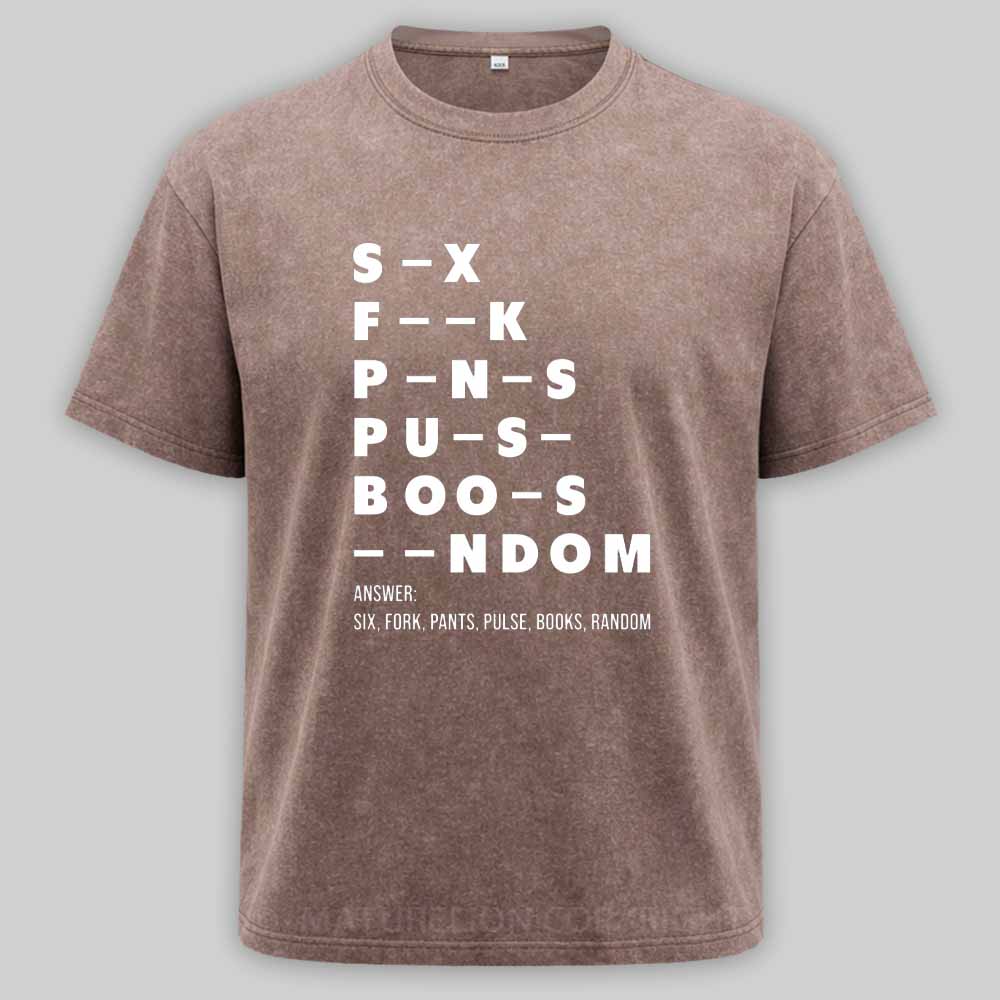 Maturelion Funny Adult Dirty Mind Questions Washed T-shirt