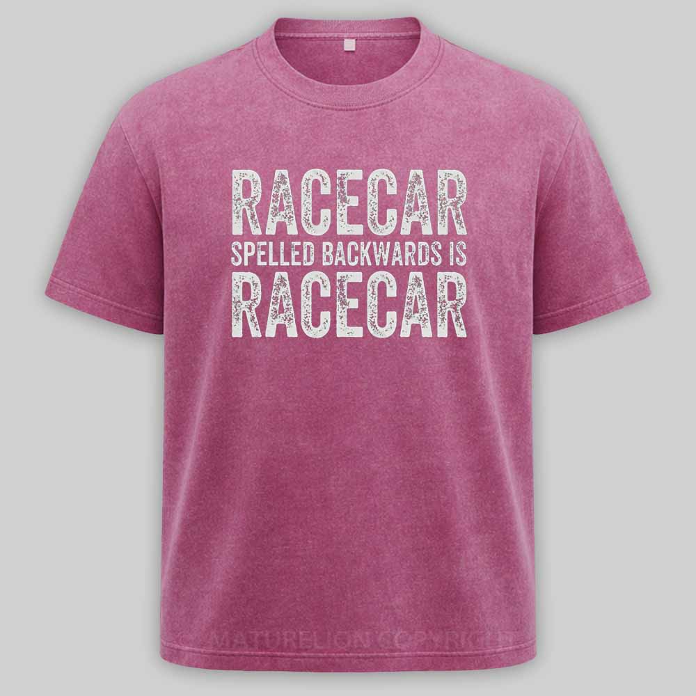 Maturelion Racecar Spelled Backwards Is Racecar Funny Palindrome Washed T-shirt