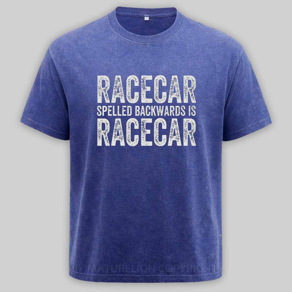 Maturelion Racecar Spelled Backwards Is Racecar Funny Palindrome Washed T-shirt