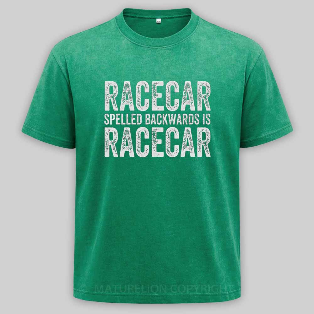 Maturelion Racecar Spelled Backwards Is Racecar Funny Palindrome Washed T-shirt
