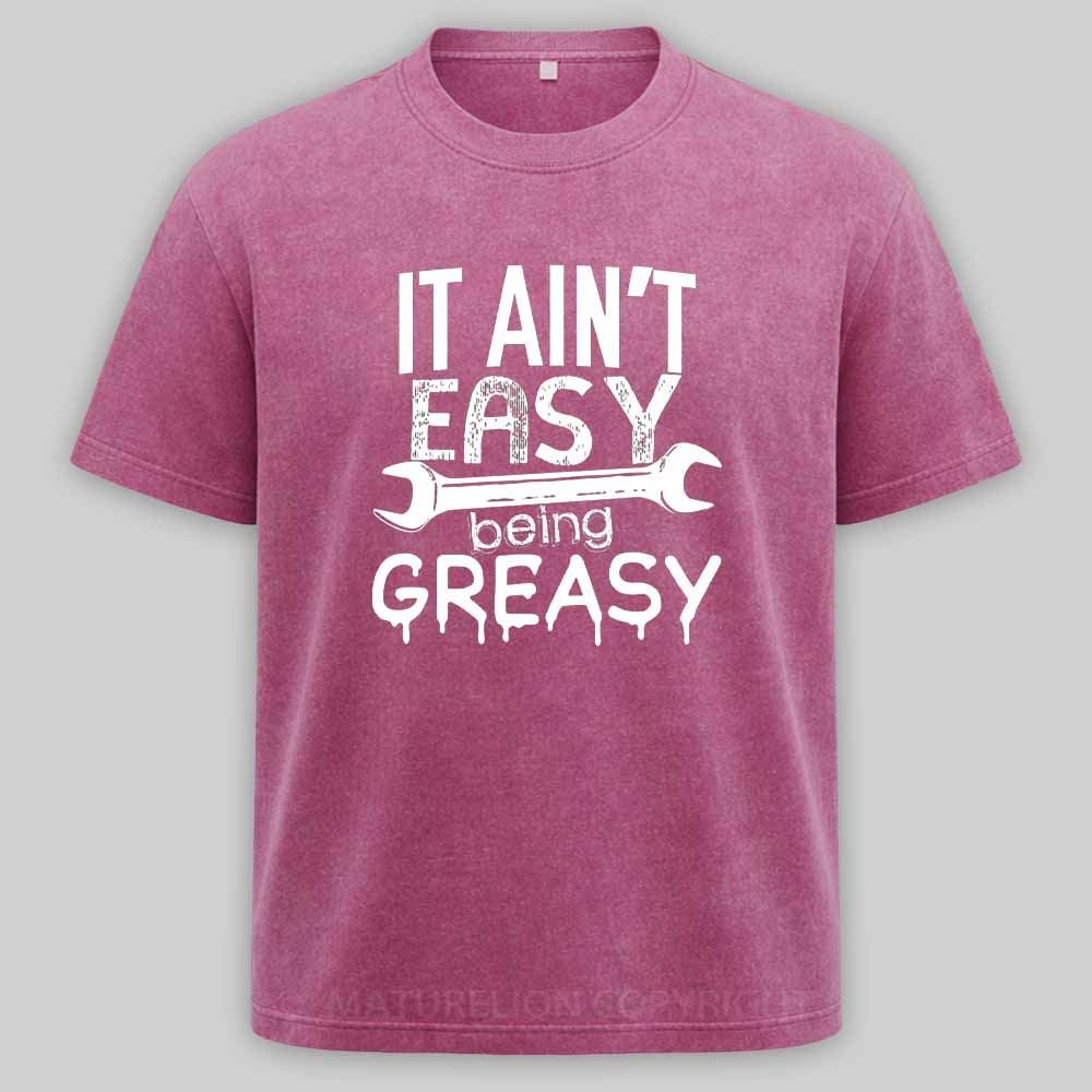 Maturelion It Ain't Easy Being Greasy Washed T-shirt