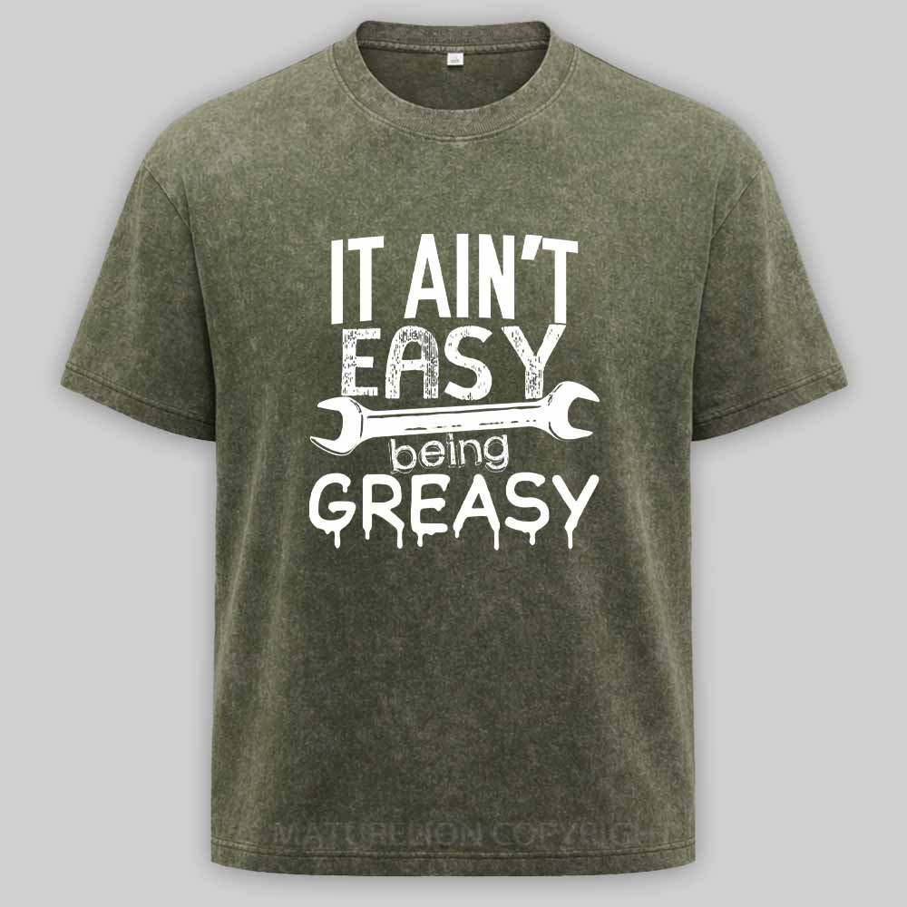 Maturelion It Ain't Easy Being Greasy Washed T-shirt