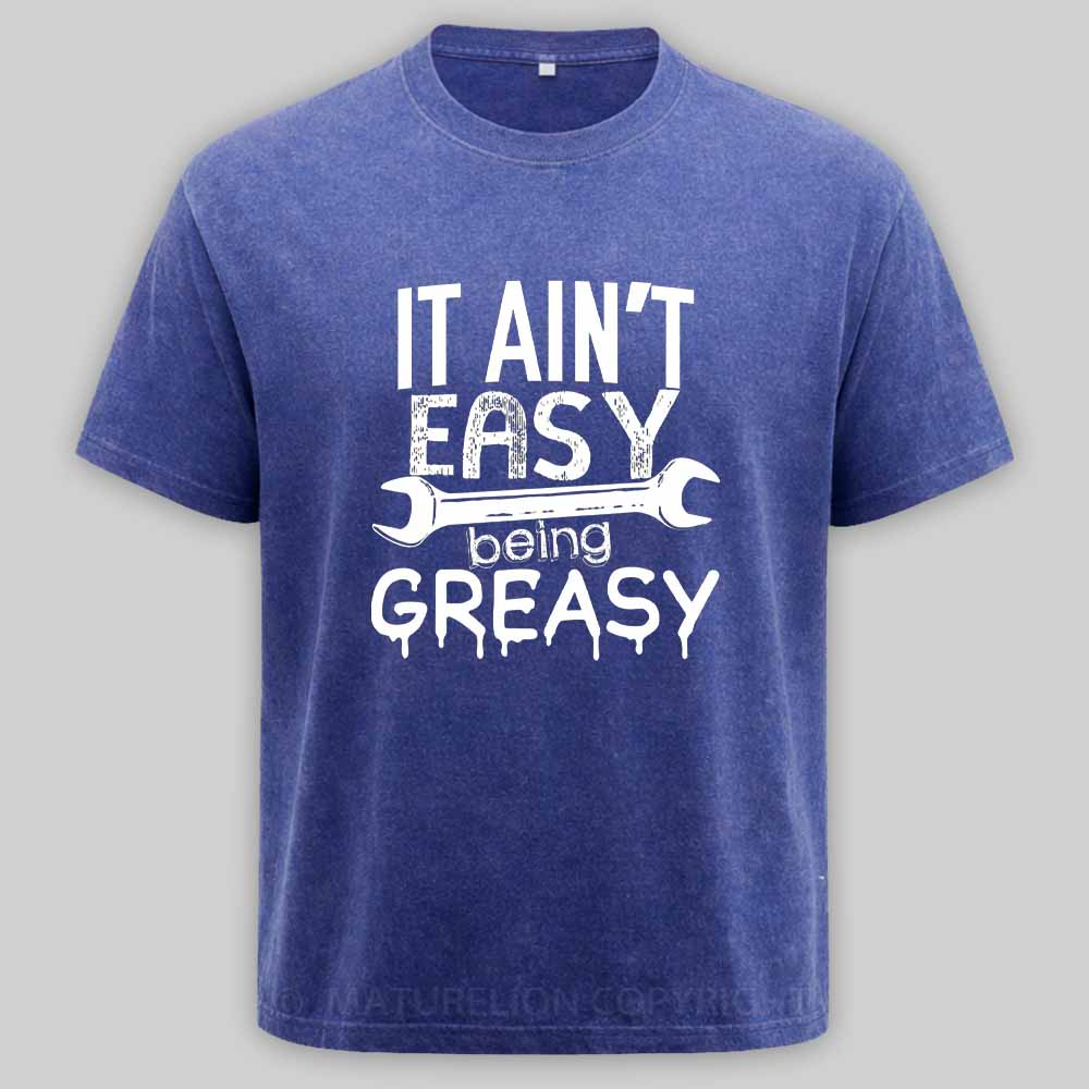Maturelion It Ain't Easy Being Greasy Washed T-shirt