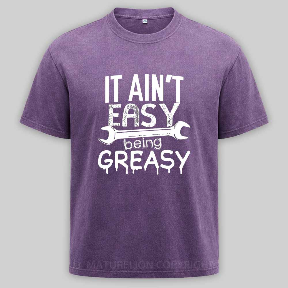 Maturelion It Ain't Easy Being Greasy Washed T-shirt