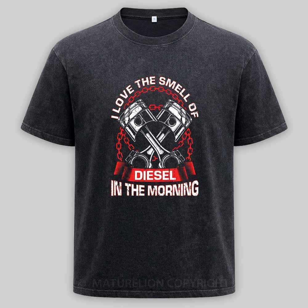 Maturelion I Love The Smell Of Diesel In The Morning Mechanic Washed T-shirt